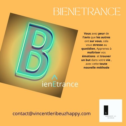 La BienEtrance est une méthode créée par Vincent Le Ribeuz, Coach multicertifié